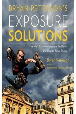 Bryan Peterson's Exposure Solutions - MPHOnline.com