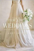 Style Me Pretty Weddings: Inspiration and Ideas for an Unforgettable Celebration - MPHOnline.com