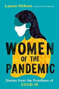 Women Of The Pandemic: Stories from the Frontlines of COVID-19 - MPHOnline.com