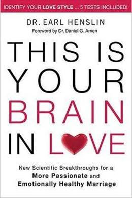 This is Your Brain in Love: New Scientific Breakthroughs for a More Passionate and Emotionally Healthy Marriage - MPHOnline.com