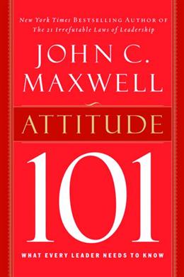 Attitude 101: What Every Leader Needs to Know - MPHOnline.com
