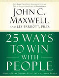 25 Ways to Win with People : How to Make Others Feel Like a Million Bucks - MPHOnline.com