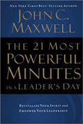 The 21 Most Powerful Minutes in a Leader's Day: Revitalize Your Spirit and Empower Your Leadership - MPHOnline.com