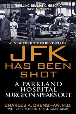 JFK has been Shot: A Parkland Hospital Surgeon Speaks Out - MPHOnline.com