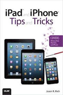 iPad and iPhone Tips and Tricks: For iOS 6 on iPad and iPhone, 2E - MPHOnline.com