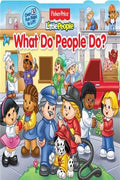 What do people do? (Fisher Price Little People)[Lift-the-Flap) - MPHOnline.com