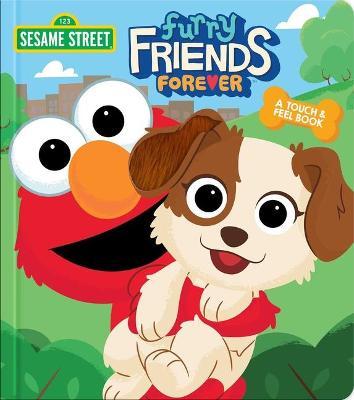 Sesame Street Furry Friends Forever (Touch & Feel) - MPHOnline.com