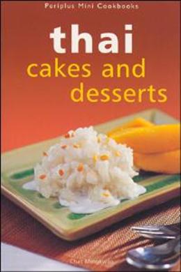 PeThai Cakes & Desserts (Periplus Mini Cookbooks) - MPHOnline.com