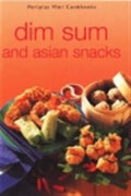 Mini Dim Sum & Asian Snacks (Periplus Mini Cookbooks) - MPHOnline.com