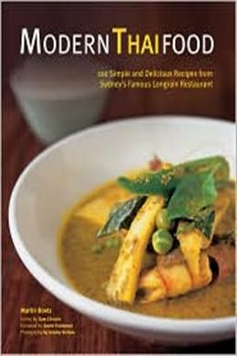 Modern Thai Food: 100 Simple and Delicious Recipes from Sydney's Famous Longrain Restaurant - MPHOnline.com