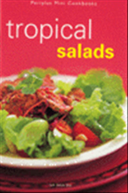 Mini Tropical Salads (Periplus Mini Cookbooks) - MPHOnline.com