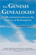 The Genesis Genealogies: God's Administration in the History of Redemption - MPHOnline.com