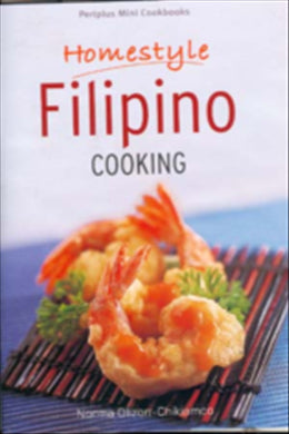 Homestyle Filipino Cooking (Periplus Mini Cookbooks) - MPHOnline.com