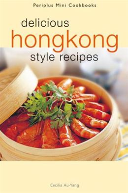 Periplus Mini Cookbooks: Delicious Hong Kong Style Recipes - MPHOnline.com