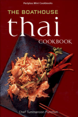 Periplus Mini Cookbooks: The Boathouse Thai Cookbook - MPHOnline.com