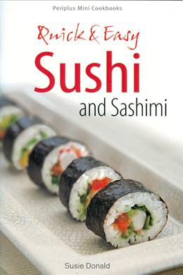 Quick and Easy Sushi and Sashimi (Periplus Mini Cookbooks) - MPHOnline.com
