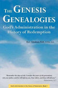 The Genesis Genealogies: God's Administration in the History of Redemption (Book 1) - MPHOnline.com