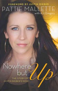 Nowhere But Up: The Story of Justin Bieber's Mom - MPHOnline.com