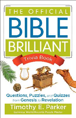 The Official Bible Brilliant Trivia Book: Questions, Puzzles, and Quizzes from Genesis to Revelation - MPHOnline.com