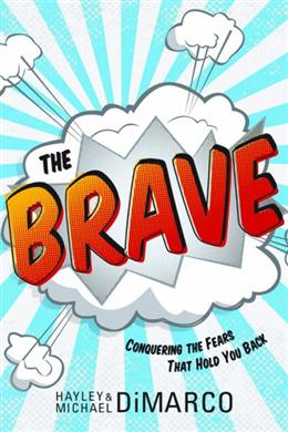 The Brave: Conquering the Fears That Hold You Back - MPHOnline.com