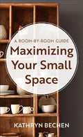 Maximizing Your Small Space - MPHOnline.com