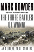 The Three Battles Of Wanat: And Other True Stories - MPHOnline.com