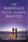 The Marriage You've Always Wanted - MPHOnline.com