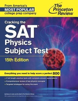 Cracking the SAT Physics Subject Test, 15th Edition (College Test Preparation) - MPHOnline.com