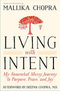 Living with Intent: My Somewhat Messy Journey to Purpose, Peace, and Joy - MPHOnline.com