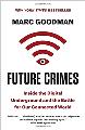 Future Crimes: Inside the Digital Underground and the Battle for Our Connected World