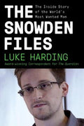 The Snowden Files: The Inside Story of the World's Most Wanted Man - MPHOnline.com