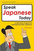 Speak Japanese Today: A Self-Study Program for Learning Everyday Japanese - MPHOnline.com