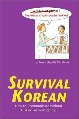 Survival Korean: How to Communicate Without Fuss or Fear - Instantly! - MPHOnline.com