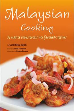 Malaysian Cooking: A Master Cook Reveals Her Best Recipes - MPHOnline.com
