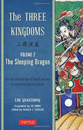 The Three Kingdoms, Volume 2: The Sleeping Dragon: An Epic Chinese Tale of Loyalty and War in a Dynamic New Translation - MPHOnline.com