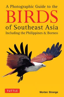 A PHOTOGRAPHIC GUIDE TO BIRDS OF SOUTHEAST ASIA - MPHOnline.com