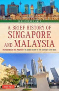 Brief History of Singapore and Malaysia: Multiculturalism and Prosperity - MPHOnline.com