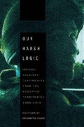 Our Harsh Logic: Israeli Soldiers' Testimonies from the Occupied Territories, 2000-2010 - MPHOnline.com