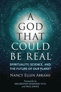 A God That Could Be Real: Spirituality, Science, and the Future of Our Planet - MPHOnline.com