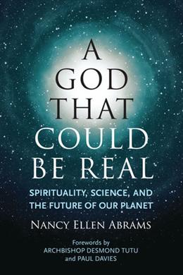 A God That Could Be Real: Spirituality, Science, and the Future of Our Planet - MPHOnline.com