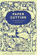 Paper Cutting Book: Contemporary Artists, Timeless Craft - MPHOnline.com