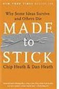 Made to Stick: Why Some Ideas Take Hold and Others Come Unstuck - MPHOnline.com