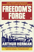 Freedom's Forge: How American Business Produced Victory in World War II - MPHOnline.com