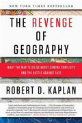 The Revenge of Geography: What the Map Tells Us About Coming Conflicts and the Battle Against Fate - MPHOnline.com