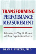 Transforming Performance Measurement: Rethinking the Way We Measure and Drive Organizational Success - MPHOnline.com