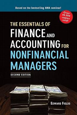 The Essentials of Finance and Accounting for Nonfinancial Managers, 2E - MPHOnline.com