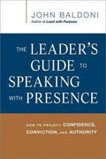 The Leader's Guide to Speaking with Presence: How to Project Confidence, Conviction, and Authority - MPHOnline.com