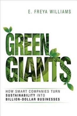 Green Giants: How Smart Companies Turn Sustainability into Billion-Dollar Businesses - MPHOnline.com