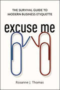 Excuse Me: The Survival Gde Tomodern Business Etiquette - MPHOnline.com