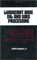 Lubricant Base Oil and Wax Processing (Chemical Industries) - MPHOnline.com